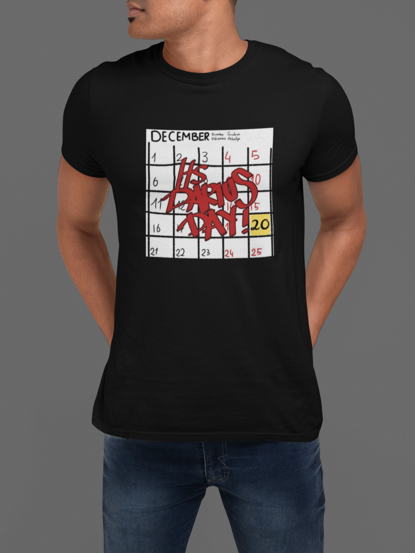 It’s Darius Day Calendar - Unisex fit T-shirt