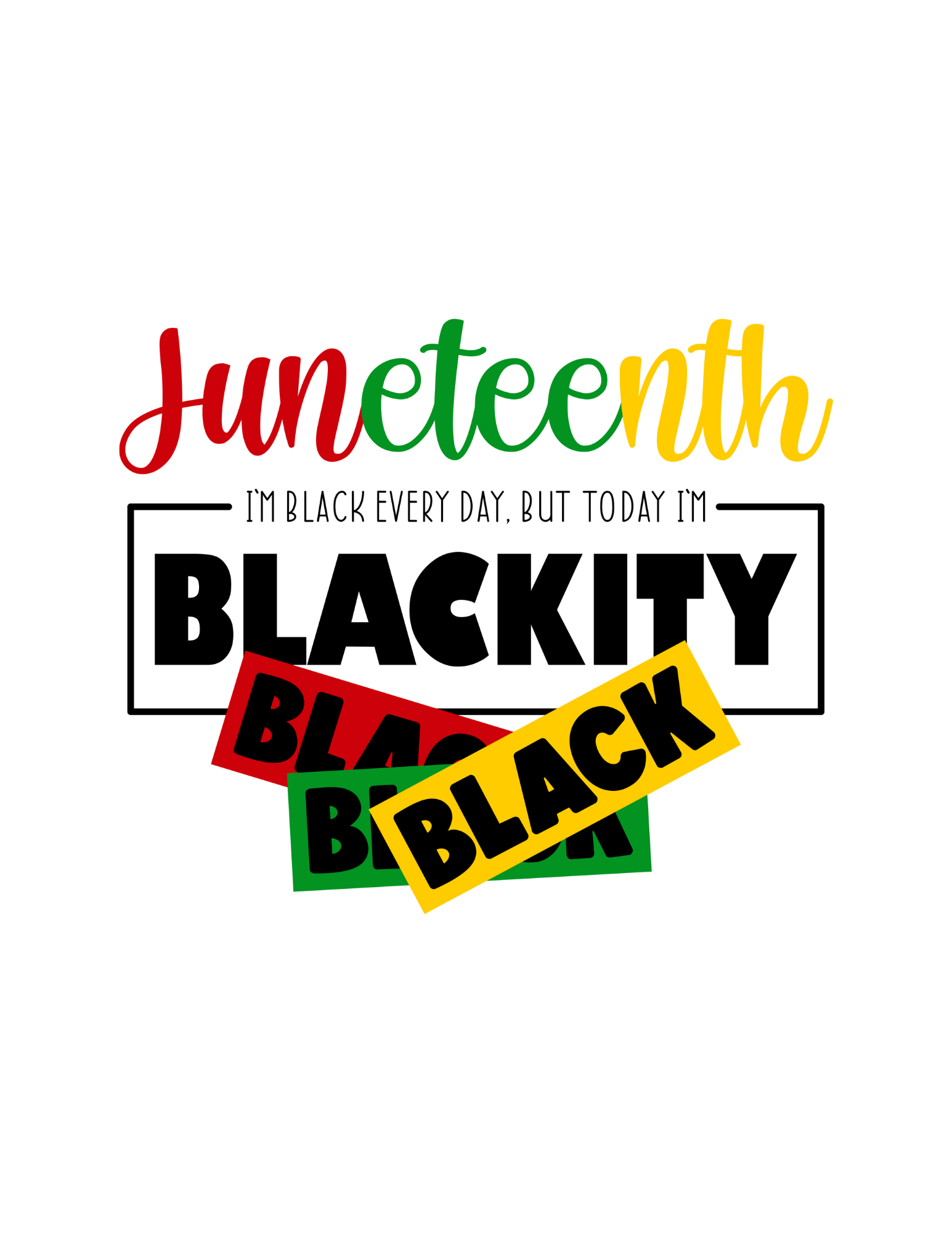 Juneteenth Blackity