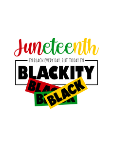 Juneteenth Blackity